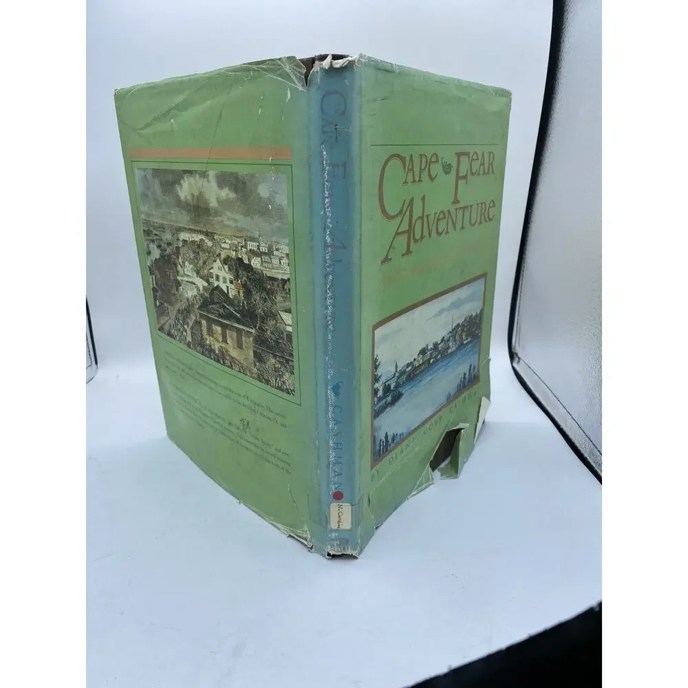 CAPE FEAR ADVENTURE: AN ILLUSTRATED HISTORY OF WILMINGTON By Diane Cobb Cashman
